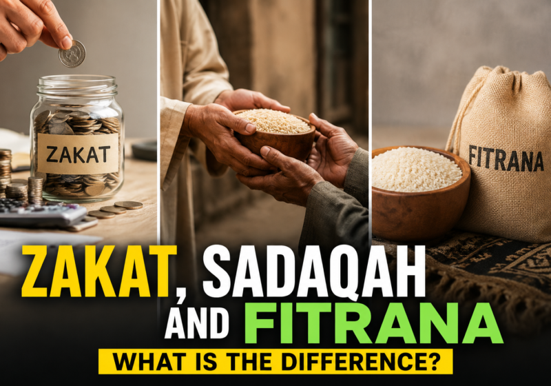 Zakat, Sadaqah and Fitrana — what is the difference?